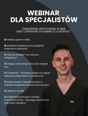 Nagranie webinaru dla specjalistów - "Zaburzenia oddychania w śnie oraz chrapanie w gabinecie logopedy".