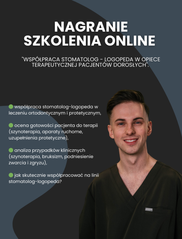 Nagranie szkolenia : "Współpraca stomatolog - logopeda w opiece terapeutycznej pacjentów dorosłych".