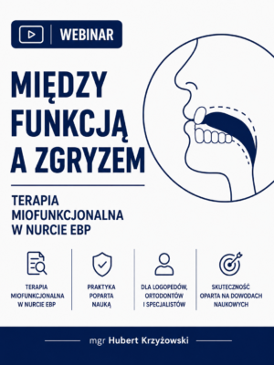ChatGPT Image 1 wrz 2026 o 19_30_58 Nagranie webinaru dla specjalistów - "Między funkcją a zgryzem. Terapia miofunkcjonalna w nurcie EBP".